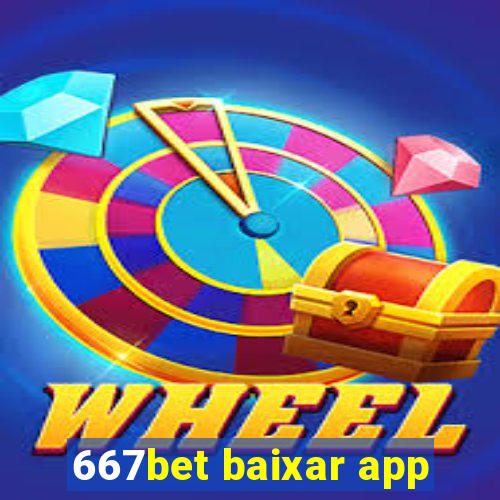 667bet baixar app